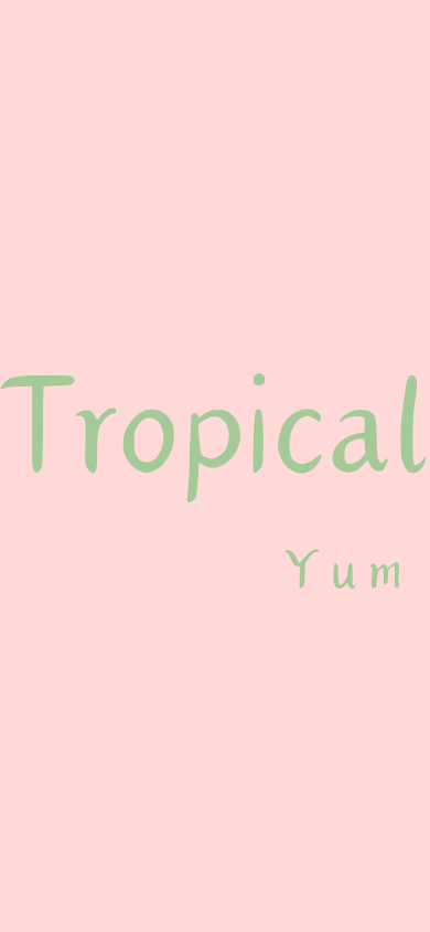 Tropical Yum menu